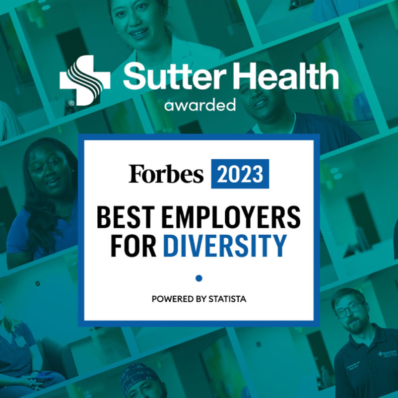 Sutter Health awarded Forbes 2023 'Best employers for diversity'.